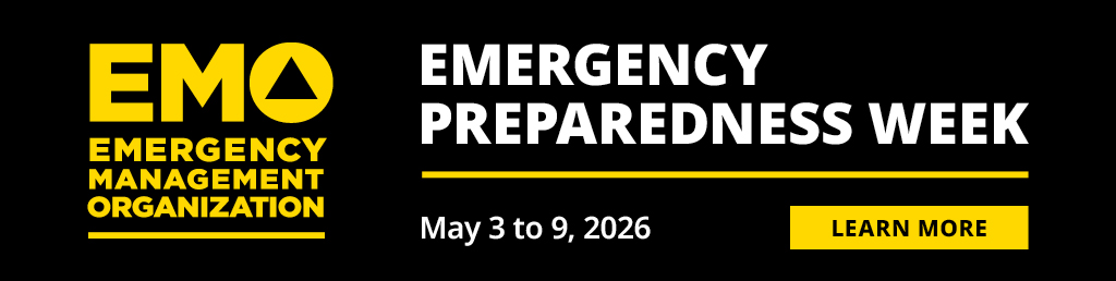 EMO. May 3 to 9, 2026. Emergency Preparedness Week. Are you Prepared? Click for more information.