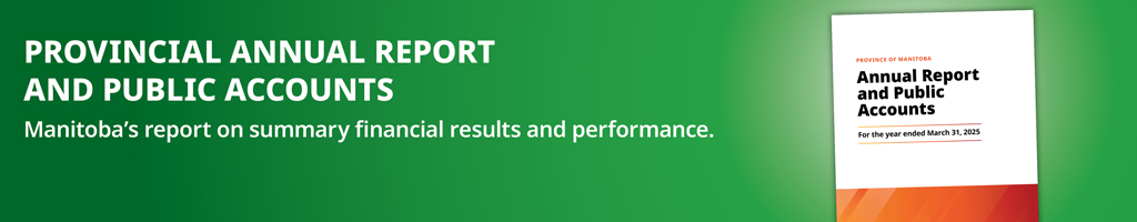 Provincial Annual Report. Manitoba's report on summary financial results and performance.
